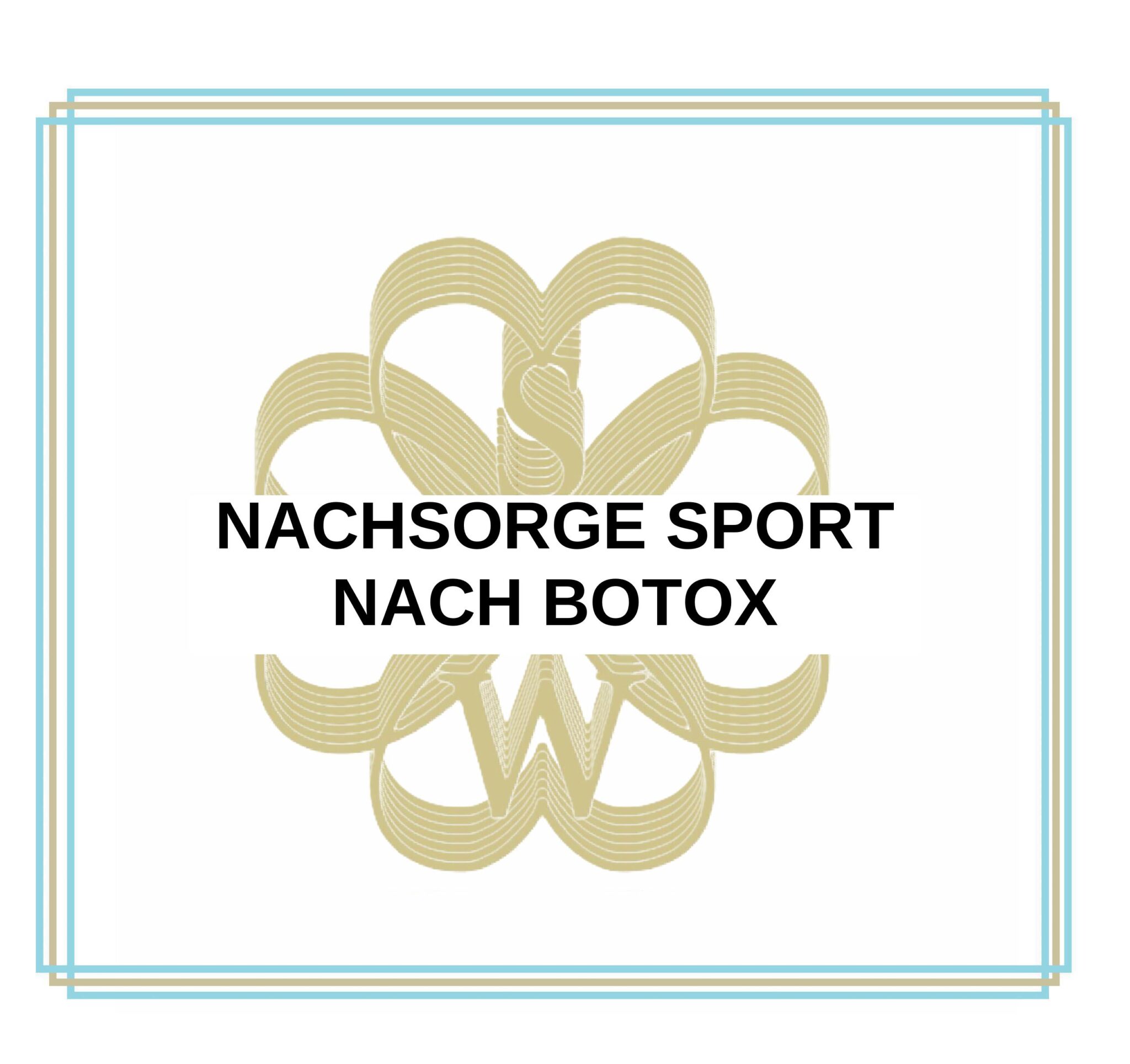 Informationen zur Nachsorge Sport Botox